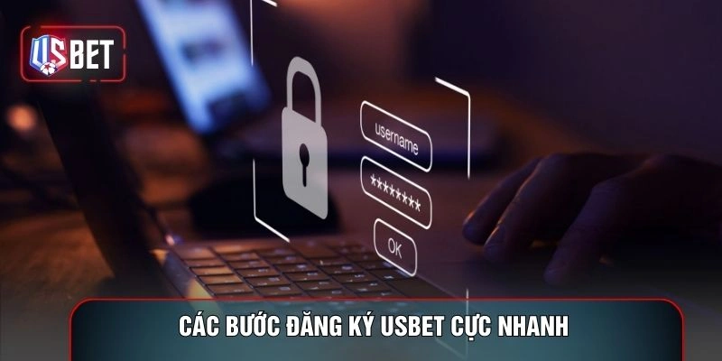 Các bước đăng ký USBET cực nhanh