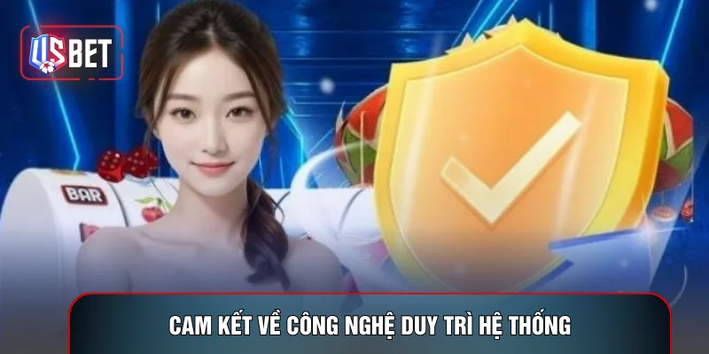 Cam kết về công nghệ duy trì hệ thống