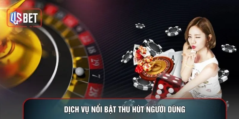 Dịch vụ nổi bật thu hút người dùng